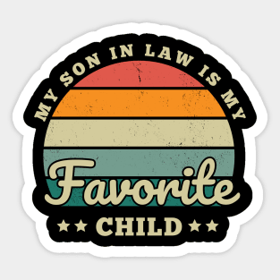 My Son In Law Is My Favorite Child Sticker